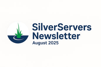SilverServers Newsletter: August 2025