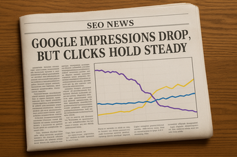 SEO News: Why Your Google Impressions Dropped Overnight — And Why It’s Not Bad News
